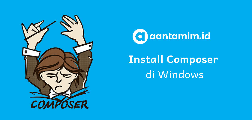 cara-install-composer-di-windows-dengan-gambar-aantamim-id